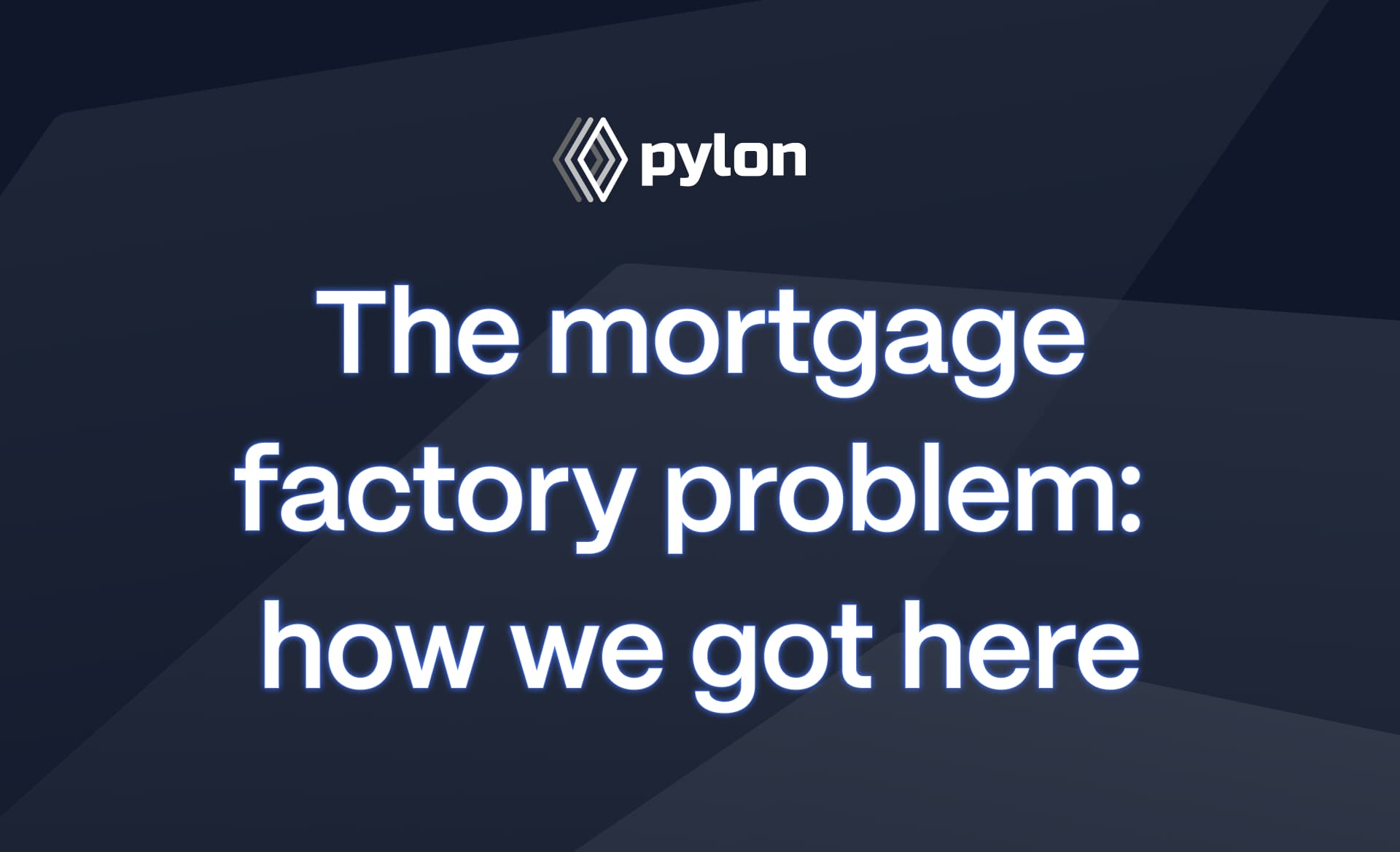 The mortgage factory problem: how we got here