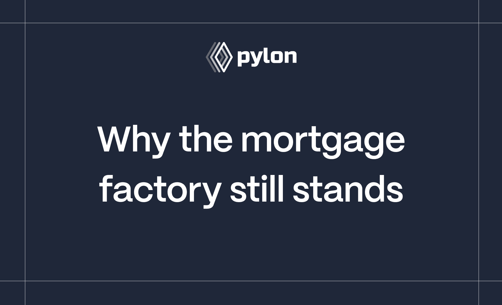 Why the mortgage factory still stands